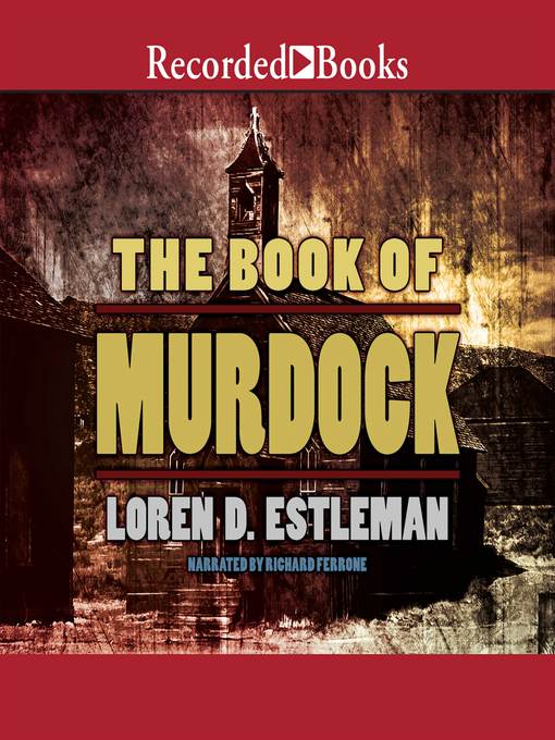 Title details for The Book of Murdock by Loren D. Estleman - Available